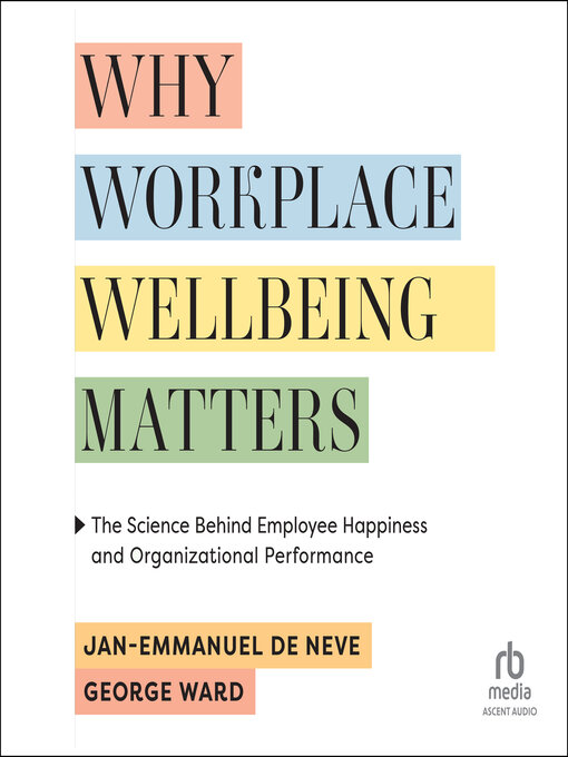 Title details for Why Workplace Wellbeing Matters by Jan-Emmanuel De Neve - Available